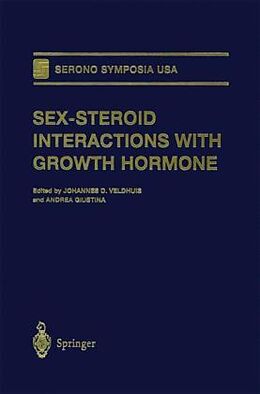 Livre Relié Sex-Steroid Interactions with Growth Hormone de Johannes D Veldhuis, Andrea Giustina, Serono Symposia USA