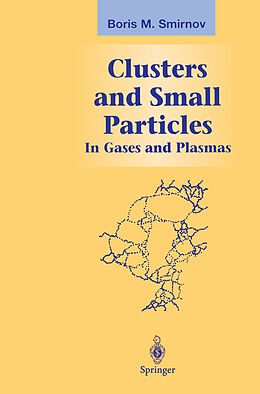 Livre Relié Clusters and Small Particles de Boris M. Smirnov