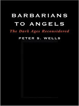 E-Book (epub) Barbarians to Angels von Peter S. Wells