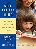 E-Book (epub) The Well-Trained Mind von Susan Wise Bauer, Jessie Wise