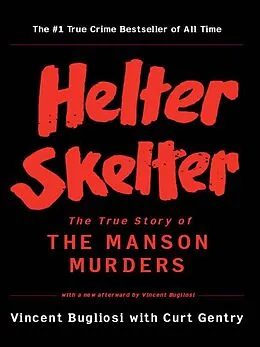 E-Book (epub) Helter Skelter von Vincent Bugliosi, Curt Gentry