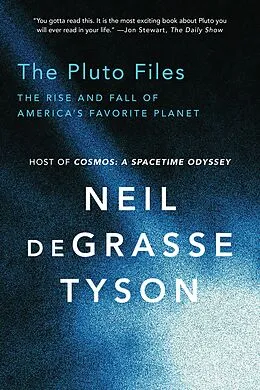 E-Book (epub) The Pluto Files: The Rise and Fall of America's Favorite Planet von Neil Degrasse Tyson