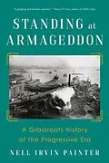 E-Book (epub) Standing at Armageddon: A Grassroots History of the Progressive Era von Nell Irvin Painter