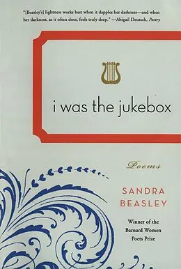 E-Book (epub) I Was the Jukebox von Sandra Beasley
