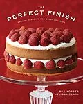E-Book (epub) The Perfect Finish von Bill Yosses, Melissa Clark