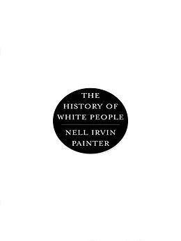 E-Book (epub) The History of White People von Nell Irvin Painter