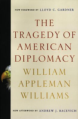eBook (epub) The Tragedy of American Diplomacy (50th Anniversary Edition) de William Appleman Williams