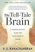 E-Book (epub) The Tell-Tale Brain: A Neuroscientist's Quest for What Makes Us Human von V. S. Ramachandran