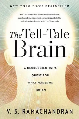 E-Book (epub) The Tell-Tale Brain: A Neuroscientist's Quest for What Makes Us Human von V. S. Ramachandran