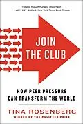 E-Book (epub) Join the Club: How Peer Pressure Can Transform the World von Tina Rosenberg