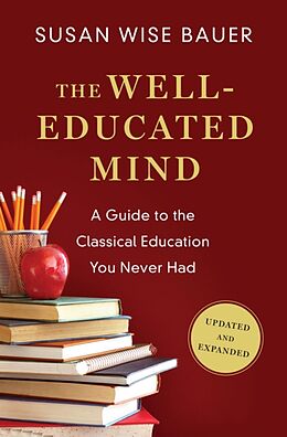 Livre Relié The Well-Educated Mind de Bauer Susan Wise