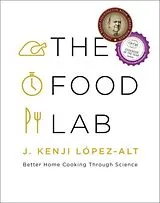 Fester Einband The Food Lab von J. Kenji Lopez-Alt