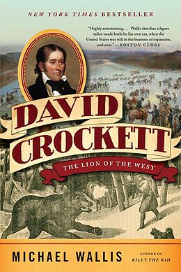 E-Book (epub) David Crockett: The Lion of the West von Michael Wallis
