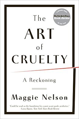 eBook (epub) The Art of Cruelty: A Reckoning de Maggie Nelson