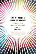E-Book (epub) The Atheist's Guide to Reality: Enjoying Life without Illusions von Alex Rosenberg