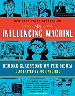 E-Book (epub) The Influencing Machine: Brooke Gladstone on the Media von Brooke Gladstone, Josh Neufeld