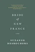 E-Book (epub) Bride of New France von Suzanne Desrochers