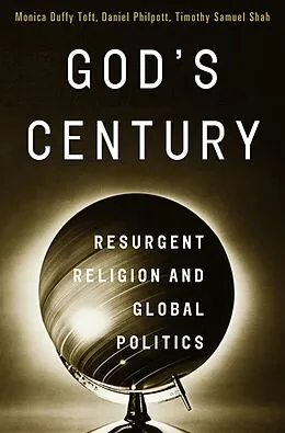 E-Book (epub) God's Century von Monica Duffy Toft, Daniel Philpott, Timothy Samuel Shah
