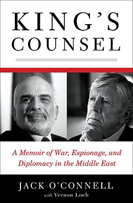 E-Book (epub) King's Counsel: A Memoir of War, Espionage, and Diplomacy in the Middle East von Jack O'Connell