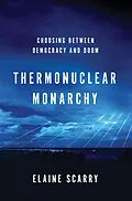 E-Book (epub) Thermonuclear Monarchy von Elaine Scarry
