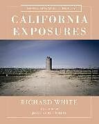 Fester Einband California Exposures von Richard (Stanford University) White