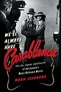E-Book (epub) We'll Always Have Casablanca von Noah Isenberg