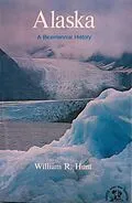 E-Book (epub) Alaska: A Bicentennial History von William R. Hunt