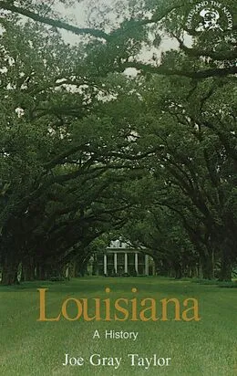 E-Book (epub) Louisiana: A History von Joe Gray Taylor