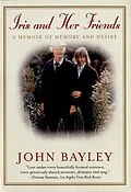 E-Book (epub) Iris and Her Friends: A Memoir of Memory and Desire von John Bayley