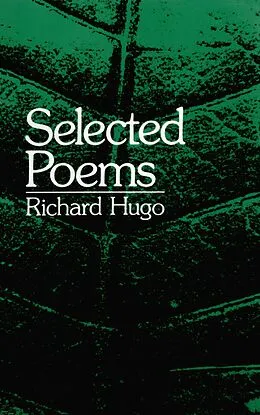 E-Book (epub) Selected Poems von Richard Hugo