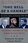 E-Book (epub) "One Hell of a Gamble" von Aleksandr Fursenko, Timothy Naftali