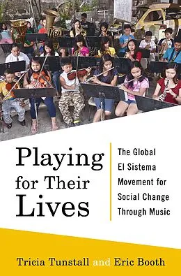 E-Book (epub) Playing for Their Lives von Eric Booth, Tricia Tunstall