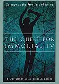 E-Book (epub) The Quest for Immortality von Bruce A. Carnes, S. Jay Olshansky