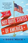 E-Book (epub) The Not-Quite States of America von Doug Mack