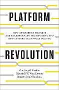 Livre Relié Platform Revolution de Parker Geoffrey G., Van Alstyne Marshall W., Choudary Sangeet Paul