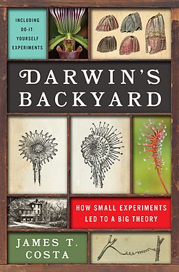 eBook (epub) Darwin's Backyard: How Small Experiments Led to a Big Theory de James T. Costa