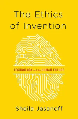 E-Book (epub) The Ethics of Invention von Sheila Jasanoff
