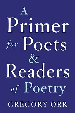 E-Book (epub) Primer for Poets von Gregory Orr