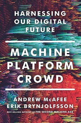 Livre Relié Machine, Platform, Crowd de Andrew Mcafee, Erik Brynjolfsson