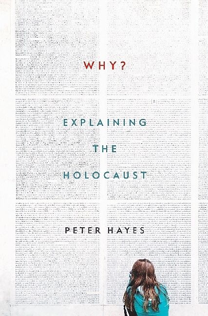 Why?: Explaining the Holocaust