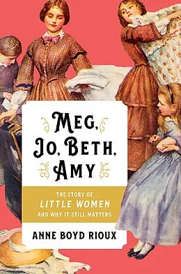 E-Book (epub) Meg, Jo, Beth, Amy von Anne Boyd Rioux