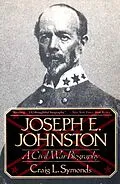 E-Book (epub) Joseph E. Johnston: A Civil War Biography von Craig L. Symonds