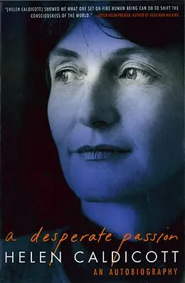 E-Book (epub) A Desperate Passion: An Autobiography von Helen Caldicott