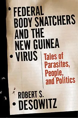 E-Book (epub) Federal Bodysnatchers and the New Guinea Virus von Robert S. Desowitz
