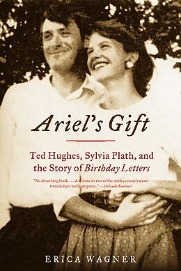 E-Book (epub) Ariel's Gift: Ted Hughes, Sylvia Plath, and the Story of Birthday Letters von Erica Wagner