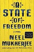 Livre Relié A State of Freedom de Neel Mukherjee