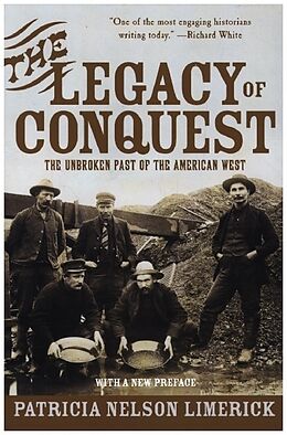 Couverture cartonnée The Legacy of Conquest: The Unbroken Past of the American West de Patricia Nelson Limerick