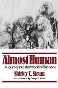 Kartonierter Einband Almost Human von Shirley C. Strum