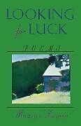 Couverture cartonnée Looking for Luck de Maxine Kumin