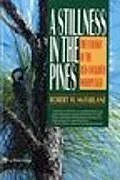 Kartonierter Einband (Kt) A Stillness in the Pines von McFarlane Robert W.